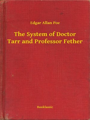 cover image of The System of Doctor Tarr and Professor Fether